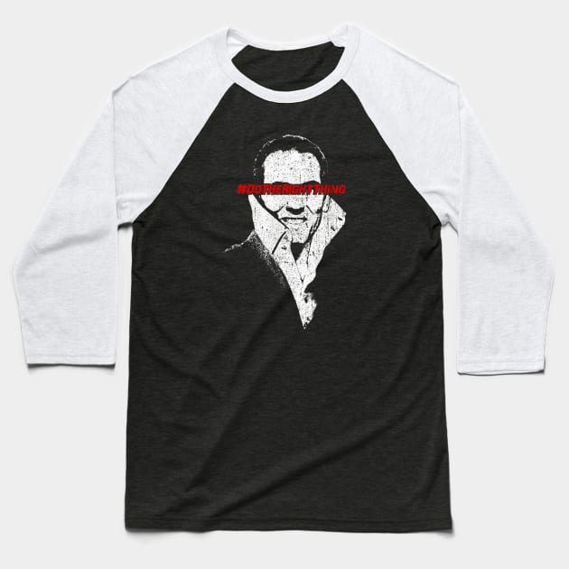 #DoTheRightThing Baseball T-Shirt by huckblade